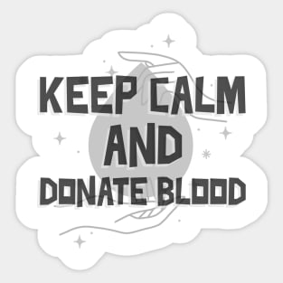 Keep Calm And Donate Blood Sticker